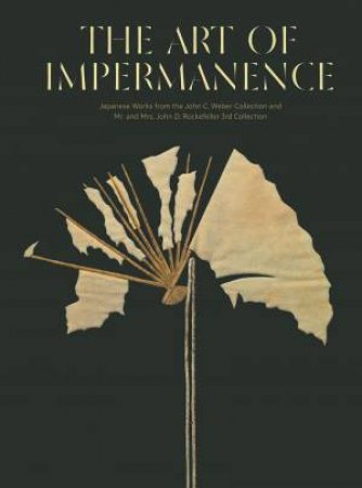 Art Of Impermanence by Adriana Proser & Melinda Takeuchi