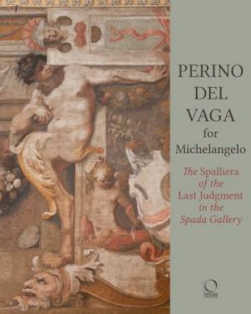 Perino Del Vaga For Michaelangelo by Barbara Agosti & Silvia Ginzburg