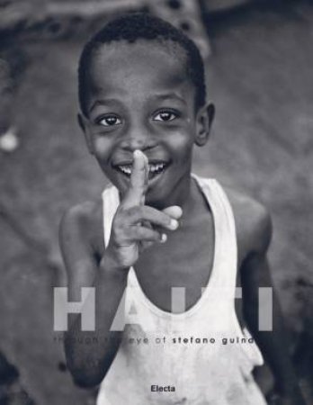 Haiti: Through the Eye of Stefano Guindani by GUINDANI STEFANO