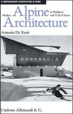 Modern Alpine Architecture in Piedmont and Valle Daosta