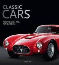 Classic Cars From The Early 1900s To The Late 1960s