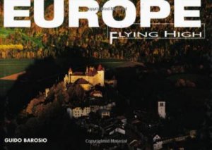 Europe: Flying High by BAROSIO GUIDO