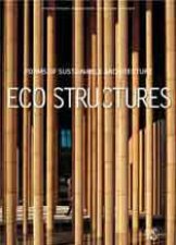 Eco Structures Forms of Sustainable Architecture