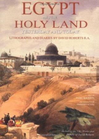 Egypt and the Holy Land: Yesterday and Today by BOURBON FABIO