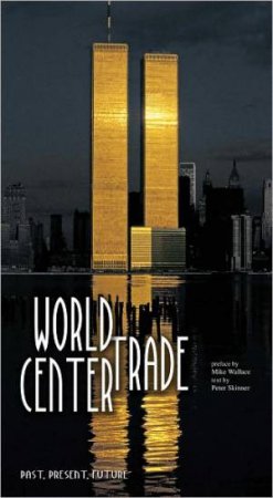 World Trade Center by SKINNER & WALLACE