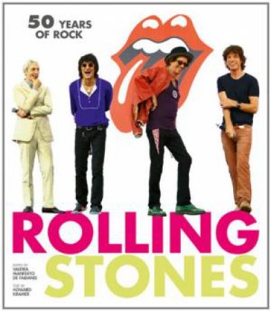 Rolling Stones: 50 Years of Rock by KRAMER HOWARD