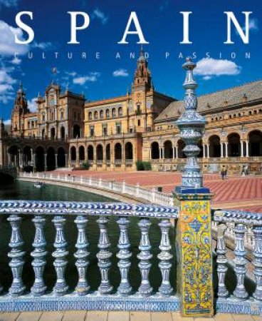 Spain: Culture and Passion by BOURBON FABIO