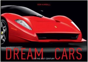 Dream Cars of the 21st Century by MAMBRETTI MASSIMO KIMBALL RON