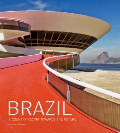 Brazil: A Country Racing Towards the Future by PIANA FRANCESCA