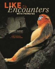 Like Us Encounters with Primates