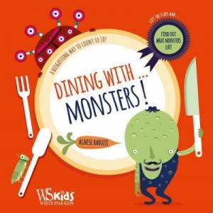 Dining with Monsters by BARUZZI AGNESE