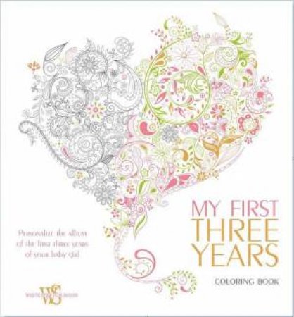 My First Three Years (girl). Album and Coloring Book by WHITE STAR