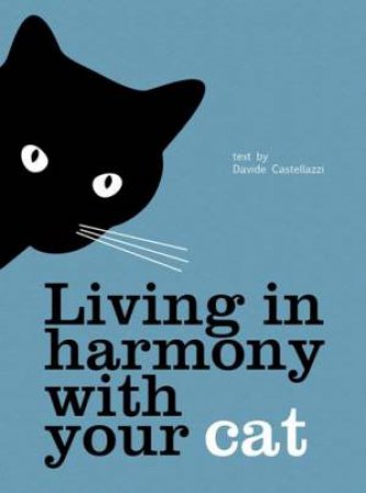 Living in Harmony with Your Cat by CASTELLAZZI / VESTITA