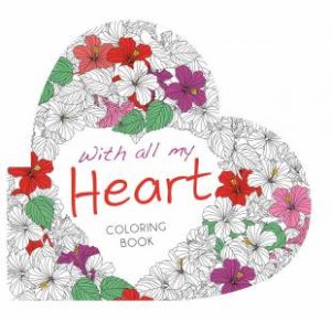 With All My Heart, Colouring Book by WHITESTAR