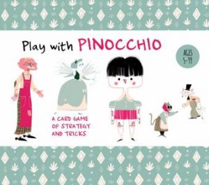 Play With Pinocchio: A Card Game Of Strategy And Tricks by Laura Brenlla