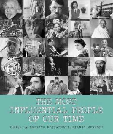 Extraordinary Lives: Most Influential People Of Our Time by Carlo Bat & Roberto Mottadelli