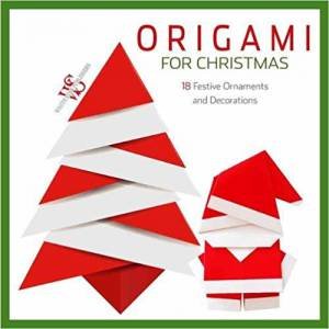 Origami For Christmas: 18 Festive Ornaments And Decorations by Franziska Panitz & Suzanne Blume