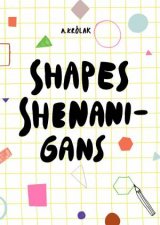 Shapes Shenanigans