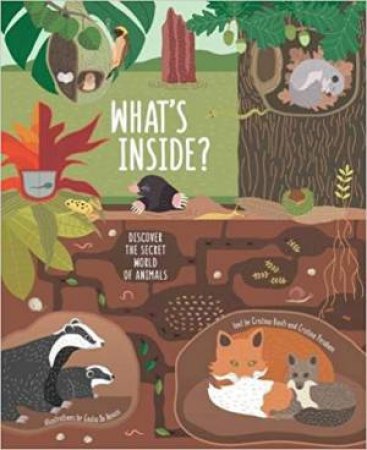 What's Inside? Discover The Secret World Of Animals by Giulia De Amicis