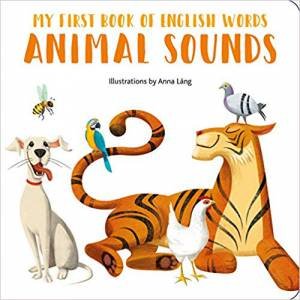 My First Book Of English Words: Loud Animals by Anna Lang