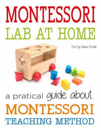 Montessori Lab At Home by Chiara Piroddi