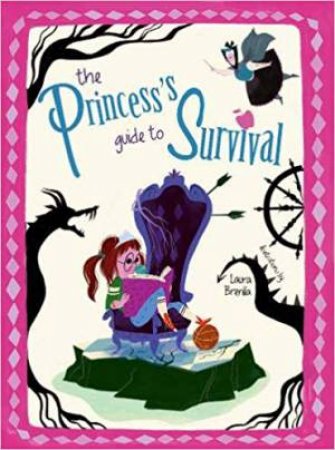 Princess Guide To Survival by Federica Magrin & Laura Brenlla