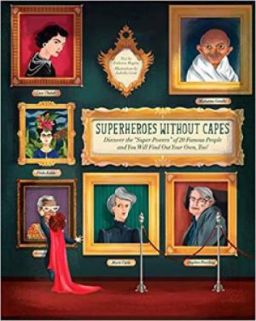 Superheroes Without Capes by Federica Magrin & Isabella Grott