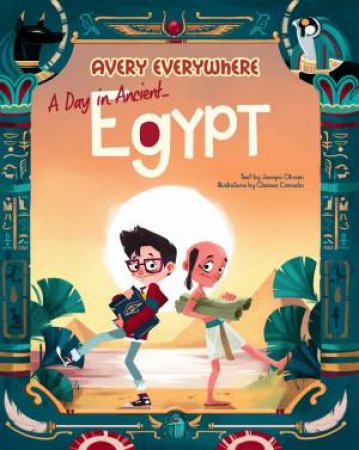 Avery Everywhere: A Day In Ancient Egypt by Jacopo Olivieri