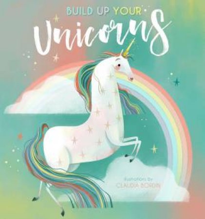 Build Up Your Unicorns by Federica Magrin & Claudia Bordin