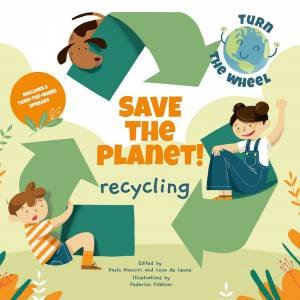 Save The Planet: Recycling by Federica Fabbian