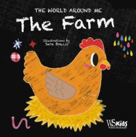 World Around Me: The Farm by Sara Brezzi