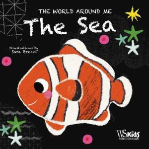 World Around Me: The Sea by Sara Brezzi