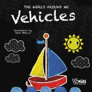 World Around Me: Vehicles by Sara Brezzi