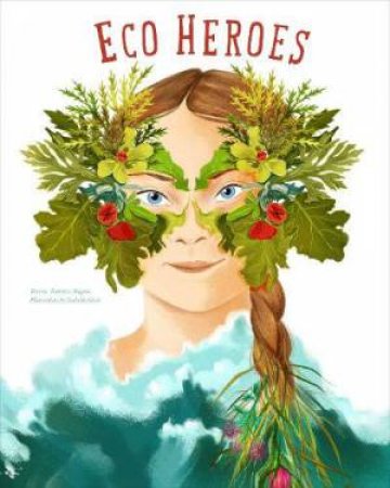 Eco Heroes by Federica Magrin & Isabella Grott