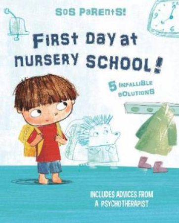 SOS Parents: First Day At Preschool by Chiara Piroddi 