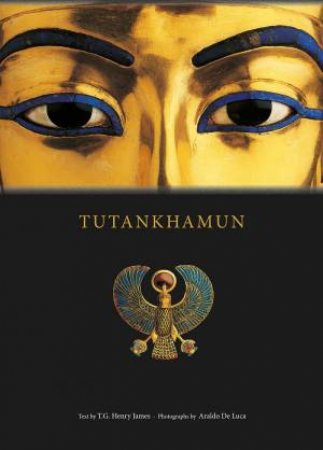 Tutankhamun by T. G. Henry James 