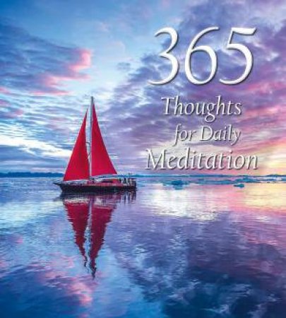 365 Thoughts for Daily Meditation by WHITE STAR