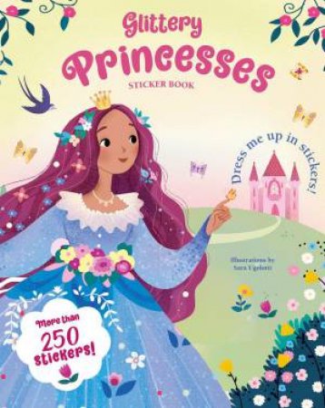 Glittery Princesses: Sticker Book by SARA UGOLOTTI