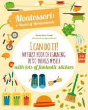 I Can Do It My First Book of Learning to do Things Myself Montessori A World of Achievements