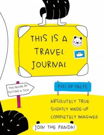 This is a Travel Journal: Absolutely True, Slightly Made-Up, Completely Imagined by PRISCA PRIANO