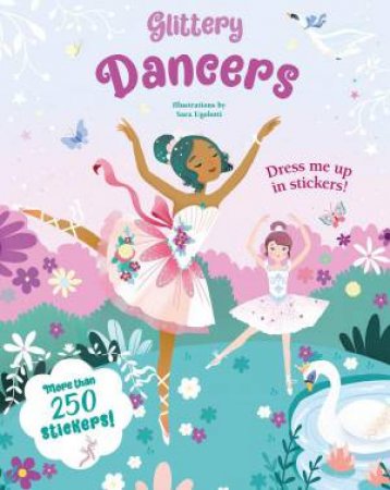 Glittery Dancers: Sticker Book by SARA UGOLOTTI