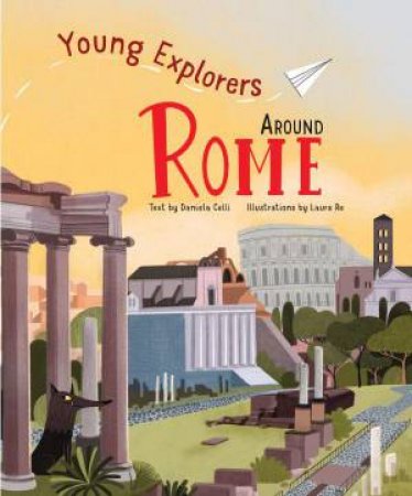 Young Explorers: Around Rome by DANIELA CELLI