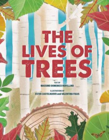 Lives of Trees by MASSIMO DOMENICA NOVELLINO