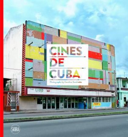 Cines de Cuba by Carolina Sandretto