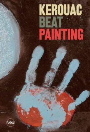 Kerouac: Beat Painting by Bandera Sandrina