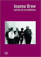 Joanna Drew And The Art Of Exhibitions