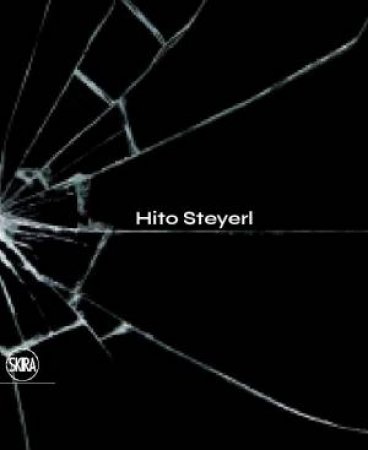 Hito Steyerl by Carolyn Christov-Bakargiev & Marianna Vecellio