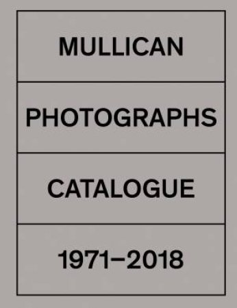 Matt Mullican: Photographs 1971-2018 by Roberta Tenconi