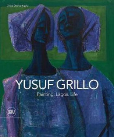 Yusuf Grillo by Chika Okeke Agulu