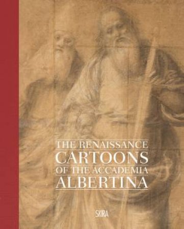 The Renaissance Cartoons Of The Accademia Albertina by Paola Gribaudo